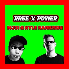 Mj31 & Kyle Harrison - Rage x Power