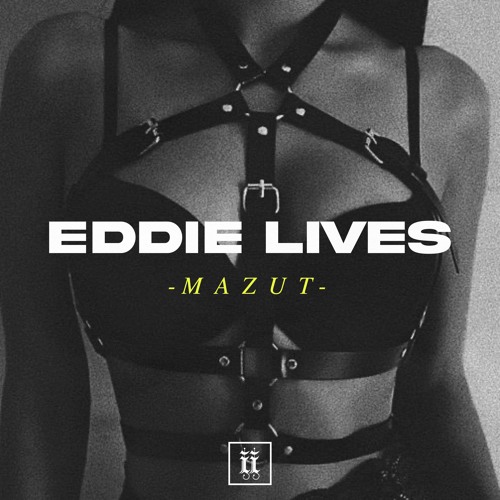EDDIE LIVES - Mazut (Original Mix)[II124S]