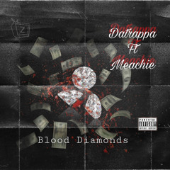 Datrappa ( blood diamonds) ft Meachie