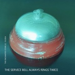 THE SERVICE BELL ALWAYS RINGS TWICE