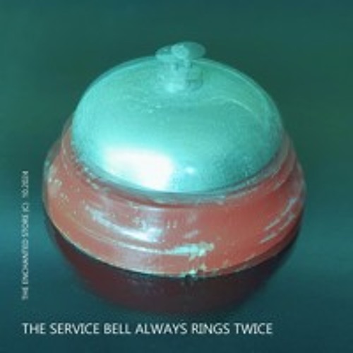 THE SERVICE BELL ALWAYS RINGS TWICE