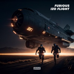 iZo Flight - Furious