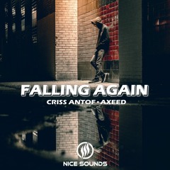 Criss Antof & AxeeD - Falling Again