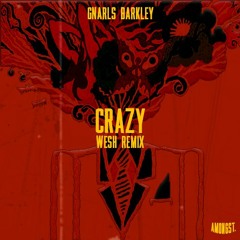 Gnarls Barkley - Crazy (WESH REMIX)