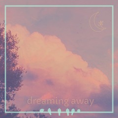 Kou - Dreaming Away