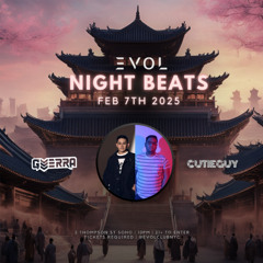 EVOL NIGHT BEATS 2/7/25