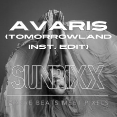 SUNPiXX - Avaris (Tomorrowland Inst. Edit)