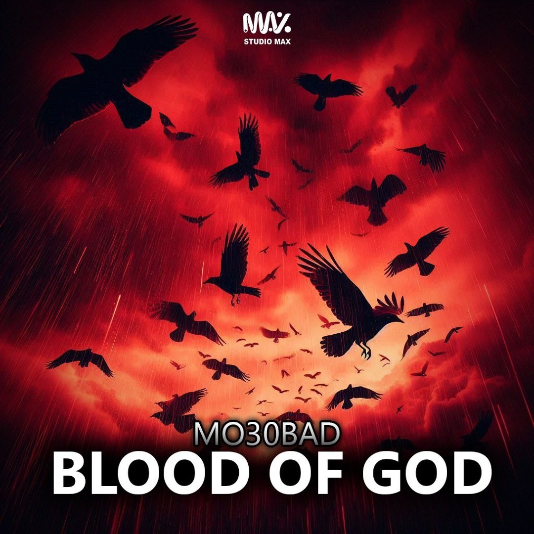 Mo30bad - Blood Of God.mp3