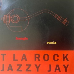 TLA Rock and Jazzy Jay - It's Yours (Fanagla Remix)