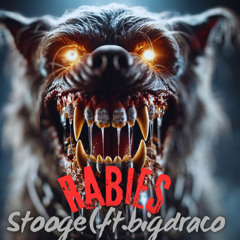 Rabies ft stooge