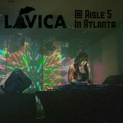 Lavica in Atlanta @ Aisle 5 4.25.25