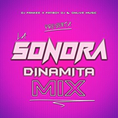 La Sonora Dinamita Mix - Dj Fankee X Fatboy Dj & OnLive Music