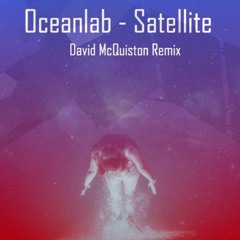 OceanLab - Satellite (David McQuiston Remix)