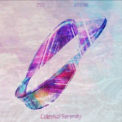 Zivo & Atheris - Celestial Serenity
