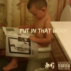 Put In That Work