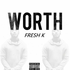 Worth (Prod. By White Hot)