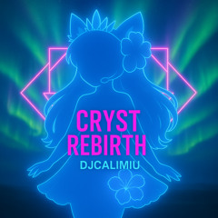 Cryst Rebirth