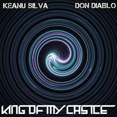 Keanu Silva - King Of My Castle (Don Diablo Edit)