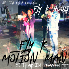 Fly K Hooli - Trap In Heaven