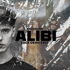 SEVDALIZA - ALIBI (ZACK DEAN EDIT) FREE DL