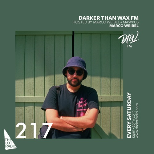 Darker Than Wax FM #217 w/ Marco Weibel • 15th May 2020