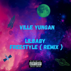 Ville yungan - Lil Baby Freestyle (Remix)