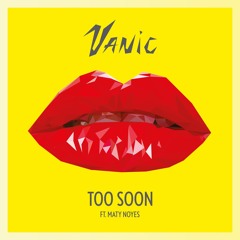 Too Soon (feat. Maty Noyes)