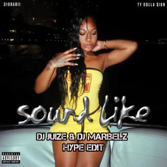 310babii ft. Ty Dolla $ign - sound like (Dj Juize & Dj Marbelz Hype Edit) (FREE DOWNLOAD)