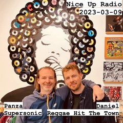 2023-03-09 Nice Up Radio - Vinyl Selection by Panza & Daniel (Reggae Hit The Town)