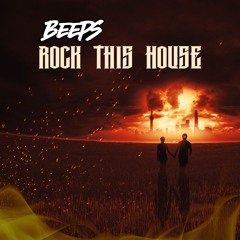 Rock This House (Beeps VIP)