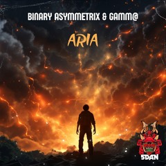 Binary Asymmetrix & Gamm@ - ARIA (5DAN RECORDS)