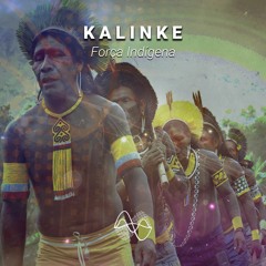 Kalinke - Força Indígena (Original Mix)
