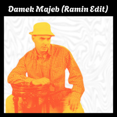 Damek Majeb (Ramin Edit) [FREE DOWNLOAD]