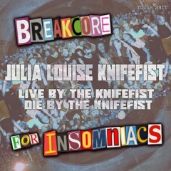 Julia Louise Knifefist - Live By The KnifeFist Die By The KnifeFist