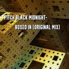 Pitch Black Midnight- Boxed In