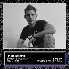 GoatShed LIQUID BRUNCH S1Ep2