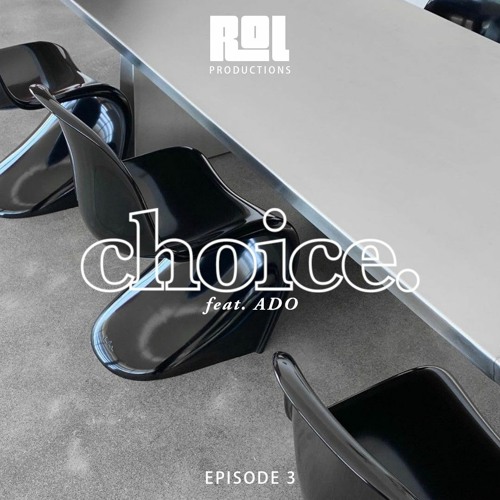 Choice Radio Episode 3 feat. ADO