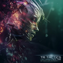 TR Tactics // Between Worlds (The Audio Killers Remix) // LTDC4C037 // OUT NOW!
