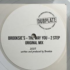 The Way You - 2 Step Oldskool Original Mix