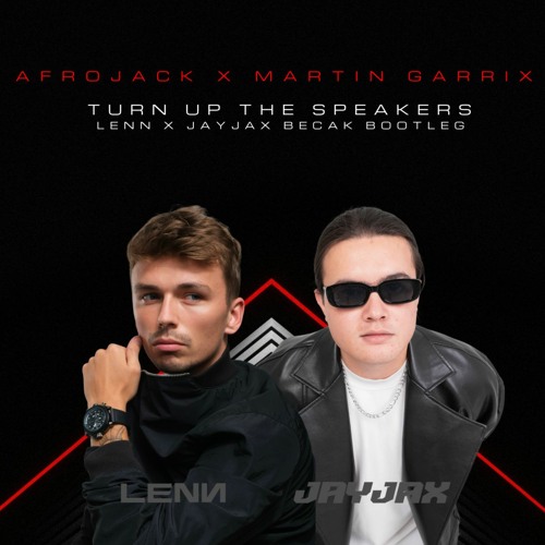 Afrojack X Martin Garrix - Turn Up The Speakers (LENN X JayJax Becak Bootleg) RADIO MIX