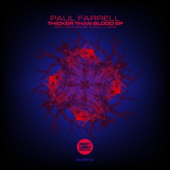 Paul Farrell Thicker Than Blood (A Paul Remix) Snippet
