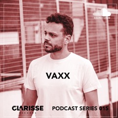 Clarisse Records Podcast CP015 Vaxx