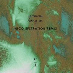 Le Youth - Hang On (feat. Gordi) [Nico Efstratiou Remix]