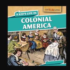 A Kid's Life in Colonial America (How Kids Lived, 3)     Paperback – December 30, 2014