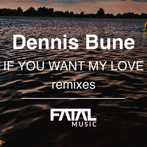 If You Want My Love (Charles Moui Remix)
