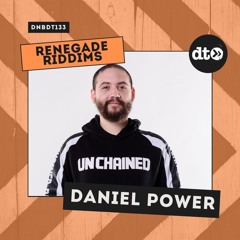 RENEGADE RIDDIMS: Daniel Power