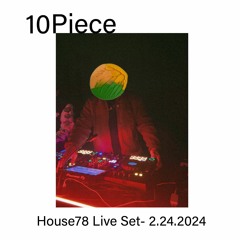 House78 Live Set -  2/24/2024