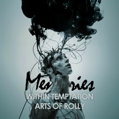 Within Temptation - Memories (Arts Of Rolly 2024 Bootleg)