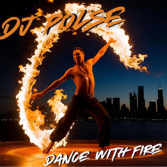 DJ Polse - Dance with Fire