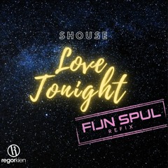Shouse - Love Tonight (Regor Kien 'FIJN SPUL' Refix) FREE DOWNLOAD